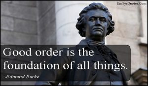 emilysquotes-com-order-foundation-wisdom-intelligent-edmund-burke